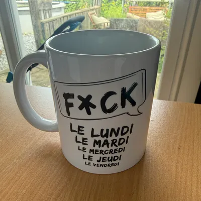 Mug drôle fuck jours de la semaine